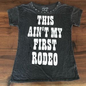 “This ain’t my first rodeo” tee shirt